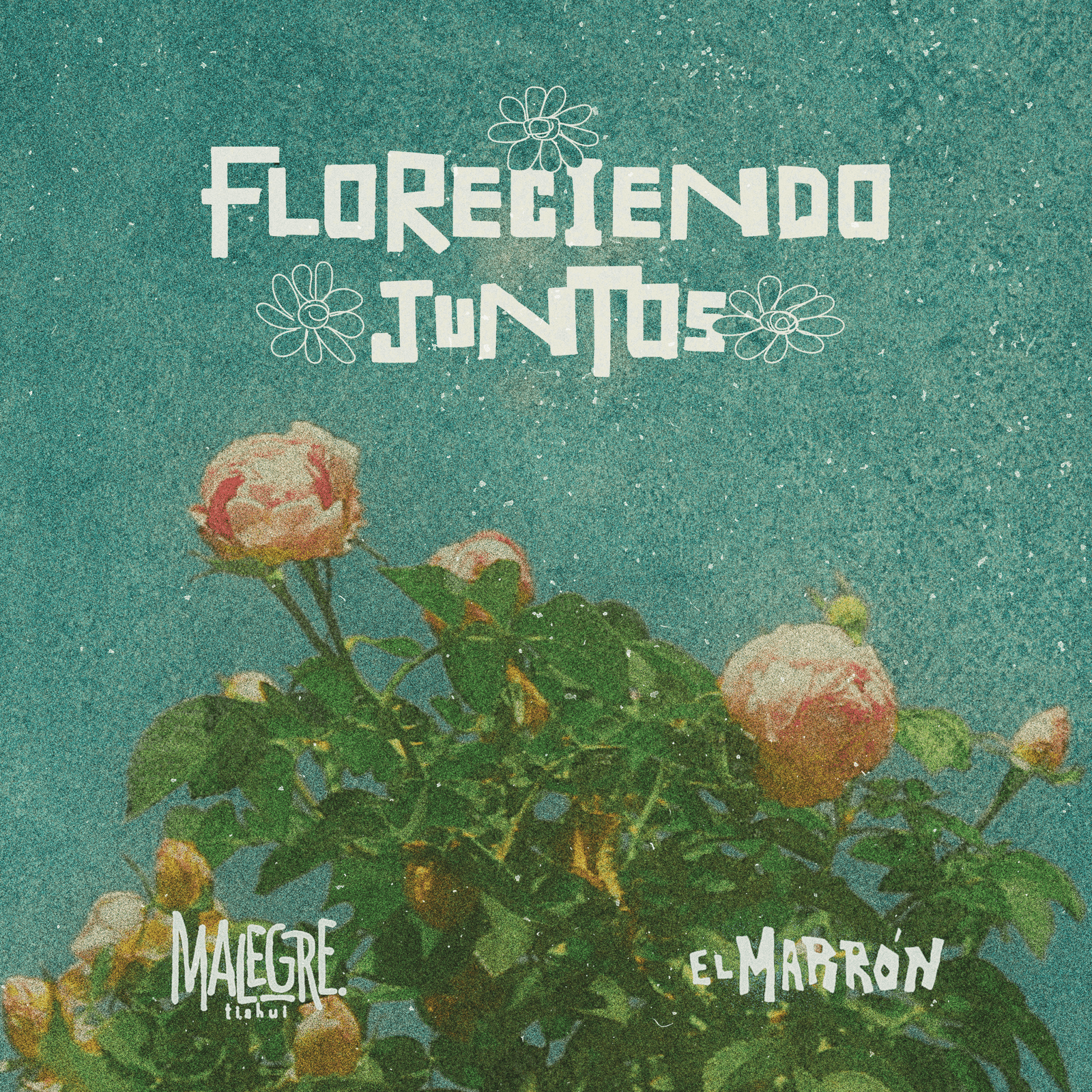 Floreciendo Juntos por Malegre Tiahui y El Marrón